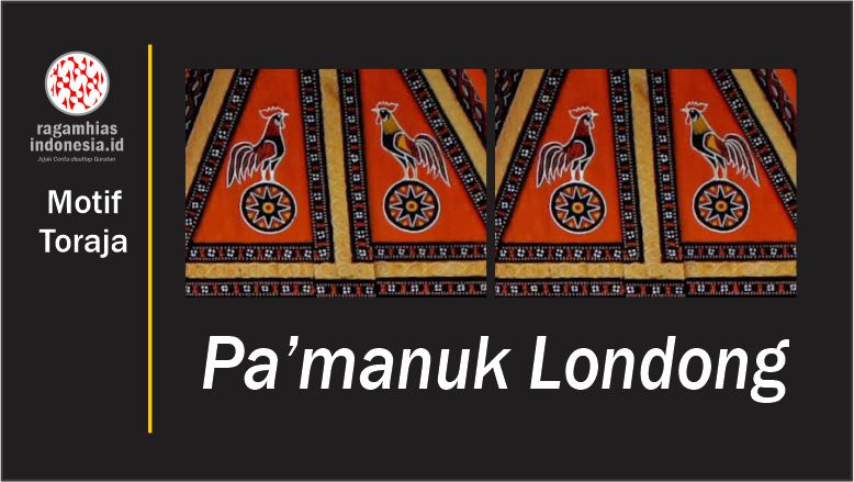Makna Simbolisme Tongkonan Toraja Pa’manuk Londong, motif Toraja yang menyrupai Ayam Jantan