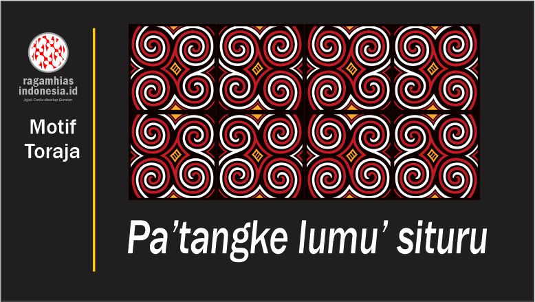 Motif Pa’tangke lumu’ situru adalah motif yang mengandung makna menjaga keharmonisan dalam keluarga