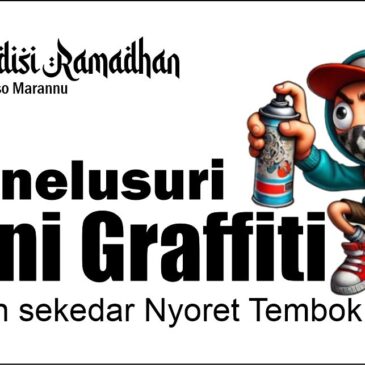 Menelusuri Seni Graffiti: Bukan sekedar Nyoret Tembok