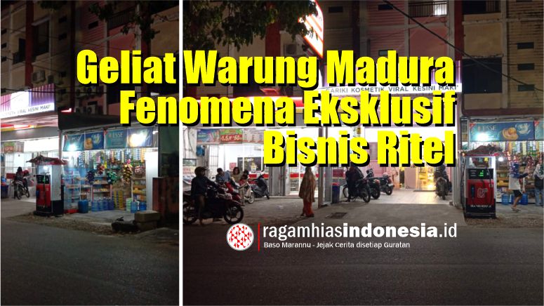 Geliat Warung Madura Fenomena Eksklusif Bisnis Ritel