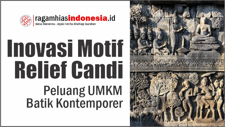 Inovasi Motif Relief Candi: Peluang UMKM Batik Kontemporer