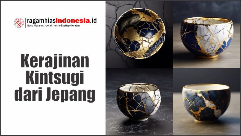 Kerajinan unik dari Jepang (kintsugi) yang semakin Langka