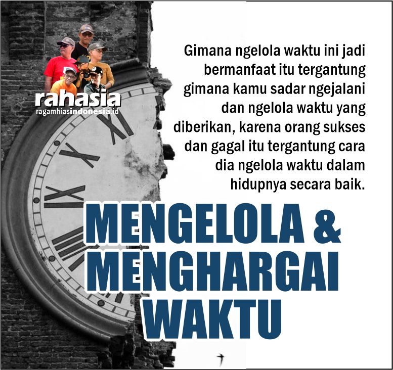 9 Cara Mengelola dan Menghargai Waktu Agar Lebih Produktif