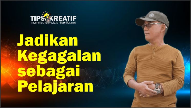 Jadikan Kegagalan sebagai Pelajaran