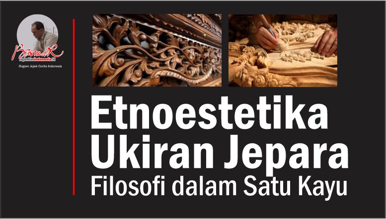 Etnoestetika Ukiran Jepara: Filosofi dalam Satu Kayu