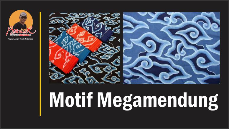 Ragam Motif Batik Cirebon: Motif Megamendung