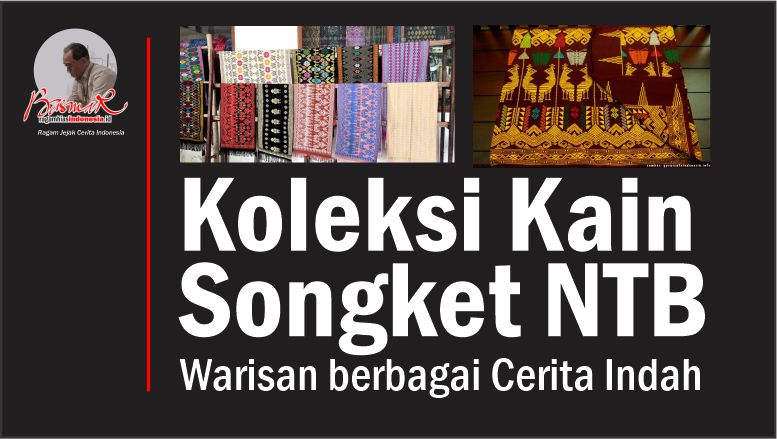 Koleksi Kain Songket NTB: Warisan berbagai Cerita Indah