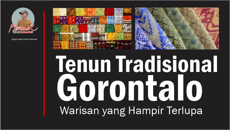 Tenun Tradisional Gorontalo: Warisan yang Hampir Terlupa