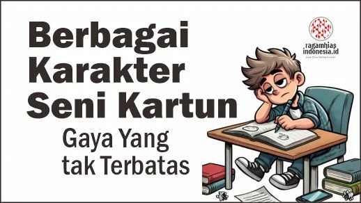 Berbagai Karakter Seni Kartun: Gaya Yang tak Terbatas