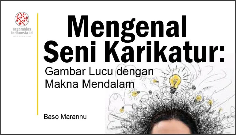 Mengenal Seni Karikatur: Gambar Lucu dengan Makna Mendalam