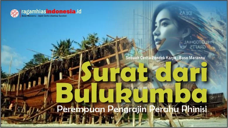 Surat Dari Bulukumba: Perempuan Pengrajin Perahu Phinisi