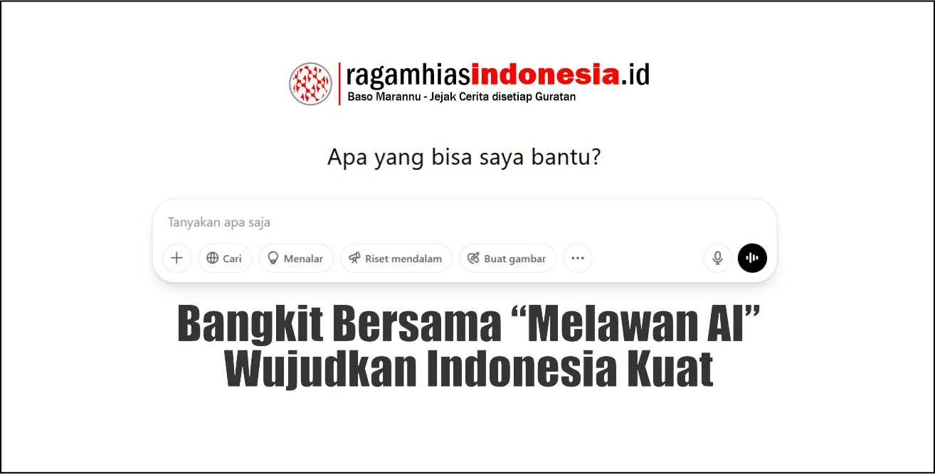 Bangkit Melawan AI Wujudkan Indonesia Kuat