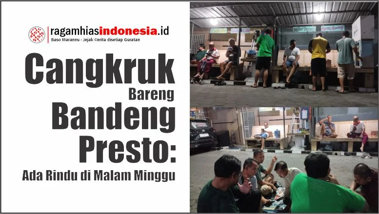 Cangkruk Bareng Bandeng Presto: Ada Rindu di Malam Minggu