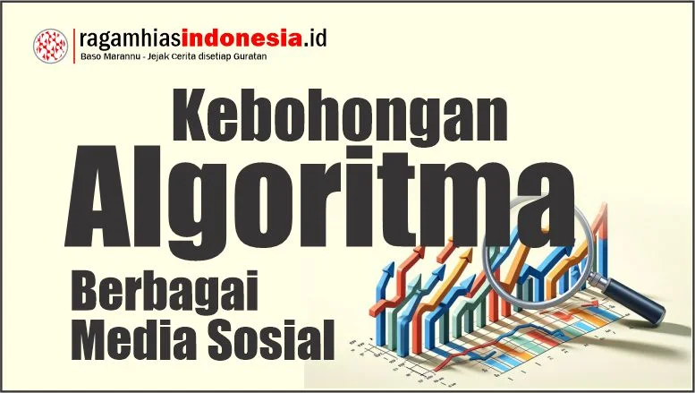 Kebohongan Algoritma Berbagai Media Sosial