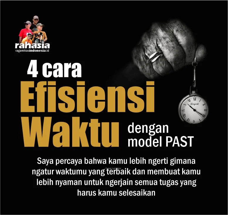 4 Cara Efisiensi Waktu dengan model PAST