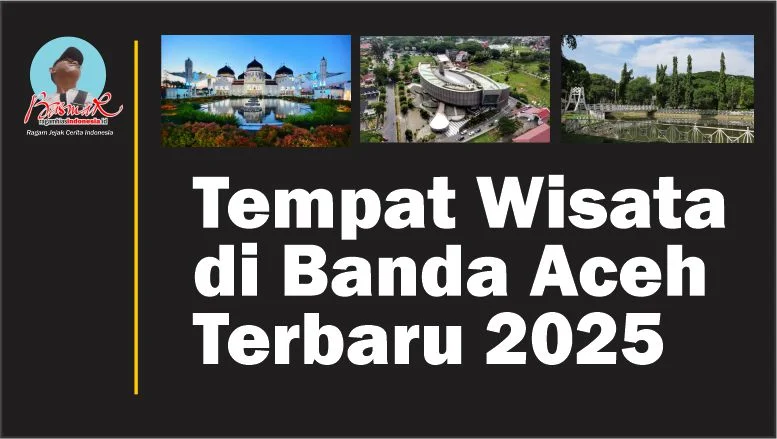 Tempat Wisata di Banda Aceh Terbaru 2025
