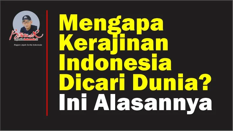 Kerajinan Indonesia Dicari Dunia? Ini Alasannya